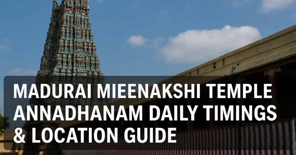 South Gopuram of Madurai Meenakshi Temple with Annadhanam timings text overlay in 16:9 ratio