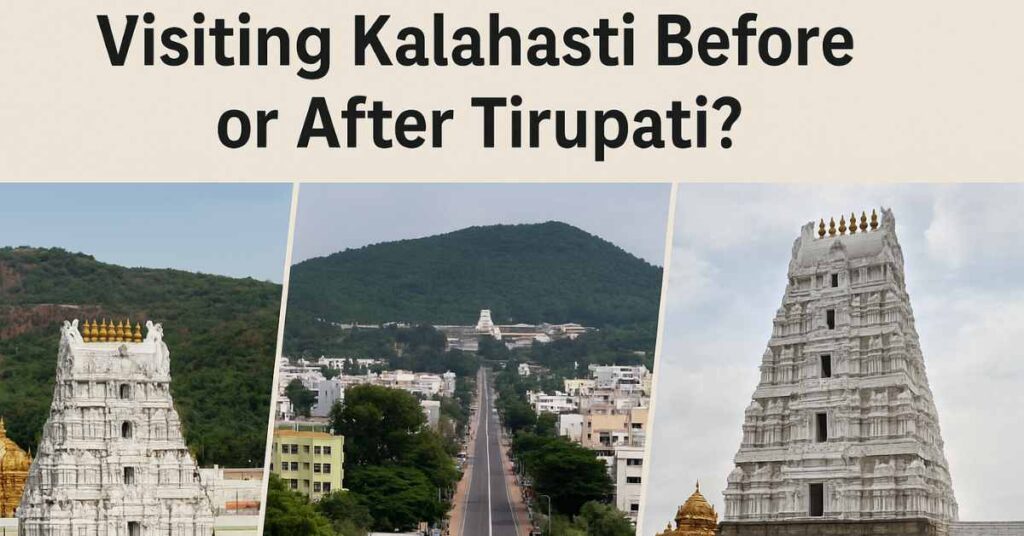 Wide 16:9 devotional image showing Tirumala, Tirupati, and Srikalahasti temples with the title “Visiting Kalahasti Before or After Tirupati?”